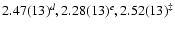$2.47(13)^{d}, 2.28(13)^{e}, 2.52(13)^\ddagger$