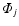 $\mit\Phi_j$