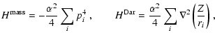 $\displaystyle H^{\rm mass} = -{\alpha^2\over 4}\sum_i{p_i^4}~,\qquad
H^{\rm Dar}={\alpha^2 \over 4}\sum_i{\nabla^2\left({Z\over r_i}\right)}~,$