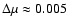 $\Delta\mu\approx 0.005$