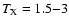 $T_{\rm X}=1.5{-}3$