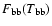 $F_{\rm bb}(T_{\rm bb})$