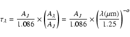 \begin{displaymath}\tau_\lambda=\frac{A_{J}}{1.086} \times \left(\frac{A_\lambda...
...\times \left(\frac{\lambda(\mu {\rm m})}{1.25}\right)^{-\alpha}\end{displaymath}