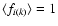 $\langle f_{i(k)}\rangle =1$