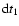 ${\rm d}t_{1}$