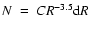 $N~=~CR^{-3.5}{\rm d}R$