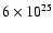 $6\times10^{25}$