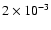 $2\times10^{-3}$