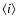 $\langle i\rangle $