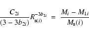 \begin{displaymath}\frac{C_{2i}}{(3-3b_{2i})}R^{-3b_{2i}}_{{\rm s}(i)} ~=~
\frac{M_{i}-M_{1i}}{M_{\rm s}(i)}
\end{displaymath}