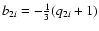 $b_{2i}=-\frac{1}{3}(q_{2i}+1)$