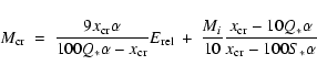 \begin{displaymath}M_{\rm cr}~=~\frac{9x_{\rm cr}\alpha}{100Q_{*}\alpha-x_{\rm c...
...10}
\frac{x_{\rm cr}-10Q_{*}\alpha}{x_{\rm cr}-100S_{*}\alpha}
\end{displaymath}