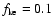 $f_{\rm ke}=0.1$
