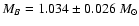 $M_{B} = 1.034 \pm 0.026~M_{\odot}$