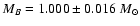 $M_{B} = 1.000 \pm 0.016~M_{\odot}$