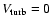 $V_{\rm turb} = 0$