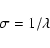 \begin{displaymath}\sigma = 1 / \lambda
\end{displaymath}