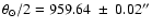 $\theta_{\odot}/2 = 959.64~\pm~0.02''$