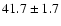 $41.7 \pm 1.7$