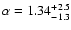 $\alpha=1.34^{+2.5}_{-1.3}$
