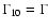 $\Gamma_{10} = \Gamma$