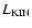 $L_{\rm KIN}$