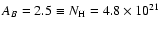 $A_{B}=2.5\equiv N_{\rm H}=4.8\times 10^{21}$