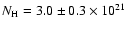 $N_{\rm H} = 3.0\pm 0.3 \times 10^{21}$