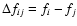 $\Delta f_{ij}=f_i-f_j$