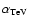 $\alpha_{\rm TeV}$