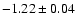$-1.22\pm 0.04$