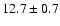 $12.7\pm 0.7$