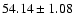 $ 54.14\pm 1.08$
