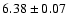 $6.38\pm 0.07$