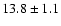 $13.8\pm
1.1$