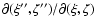 ${\partial(\xi'',\zeta'')}/{\partial(\xi,\zeta)}$