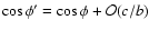 $\cos\phi'=\cos\phi+\mathcal{O}(c/b)$