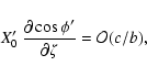 \begin{displaymath}X_0'~\frac{\partial\cos\phi'}{\partial\zeta} = \mathcal{O}(c/b),
\end{displaymath}