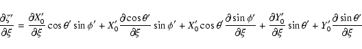 \begin{displaymath}\frac{\partial\zeta'}{\partial\xi} =
\frac{\partial X'_0}{\p...
...ial\xi}\sin\theta'
+Y'_0\frac{\partial\sin\theta'}{\partial\xi}\end{displaymath}