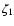 $\zeta_1$