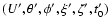 $(U', \theta', \phi', \xi', \zeta', t'_0)$