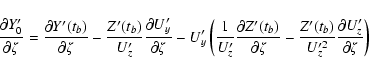\begin{displaymath}\frac{\partial Y'_0}{\partial\zeta} =
\frac{\partial Y'(t_b)...
...ac{Z'(t_b)}{U'^2_z}
\frac{\partial U'_z}{\partial\zeta}\right) \end{displaymath}