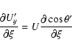 \begin{displaymath}\frac{\partial U'_y}{\partial\xi} =
U\frac{\partial\cos\theta'}{\partial\xi} \end{displaymath}