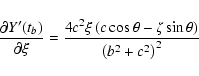 \begin{displaymath}\frac{\partial Y'(t_b)}{\partial\xi} =
\frac{4c^2\xi\left(c\cos\theta-\zeta\sin\theta\right)}{\left(b^2+c^2\right)^2} \end{displaymath}
