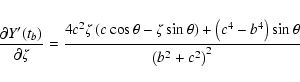 \begin{displaymath}\frac{\partial Y'(t_b)}{\partial\zeta} =
\frac{4c^2\zeta\lef...
...ight)+\left(c^4-b^4\right)\sin\theta}
{\left(b^2+c^2\right)^2} \end{displaymath}