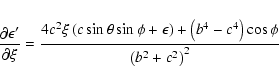 \begin{displaymath}\frac{\partial\epsilon'}{\partial\xi} =
\frac{4c^2\xi\left(c...
...n\right)+\left(b^4-c^4\right)\cos\phi}{\left(b^2+c^2\right)^2} \end{displaymath}