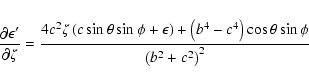 \begin{displaymath}\frac{\partial\epsilon'}{\partial\zeta} =
\frac{4c^2\zeta\le...
...ft(b^4-c^4\right)\cos\theta\sin\phi}
{\left(b^2+c^2\right)^2}
\end{displaymath}