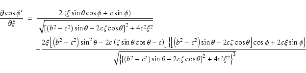 \begin{eqnarray*}\frac{\partial\cos\phi'}{\partial\xi} & =&
\frac{2\left(\xi\si...
...ight)\sin\theta-2c\zeta\cos\theta\right]^2+4c^2\xi^2\right\}^3}} \end{eqnarray*}