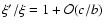 $\xi'/\xi=1+\mathcal{O}(c/b)$
