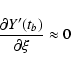\begin{displaymath}\frac{\partial Y'(t_b)}{\partial\xi} \approx 0 \end{displaymath}